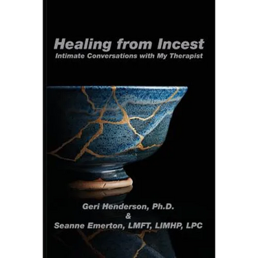 Healing from Incest: Intimate Conversations with My Therapist