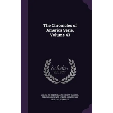 The Chronicles of America Serie, Volume 43