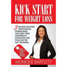 Kick Start For Weight Loss: 3 Massive Mistakes Professional Women Make That Keep Them Overweight, Exhausted and Stuck On The Diet Treadmill