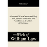 A Serious Call to a Devout and Holy Life, adapted to the State and Condition of all Orders of Christians, Volume 4