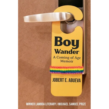 Boy Wander: A Coming of Age Memoir