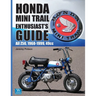 Honda Mini Trail - Enthusiast's Guide: All Z50, 1968 - 1999, 49cc
