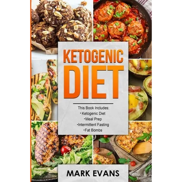 Ketogenic Diet: 4 Manuscripts - Ketogenic Diet Beginner's Guide, 70+ Quick and Easy Meal Prep Keto Recipes, Simple Approach to Intermittent Fasting, 6
