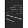 Advanced Geometry for High Schools: Synthetic and Analytical