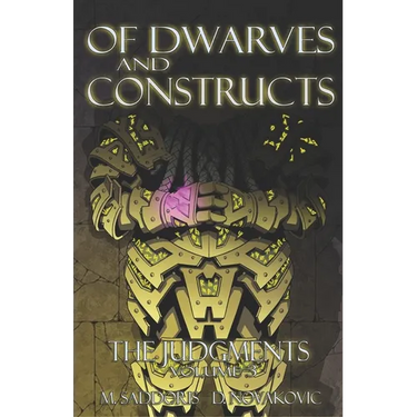 Of Dwarves and Constructs: The Judgments Saga
