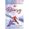 A Diary - reflections and confessions of a mountain host