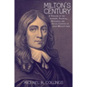 Milton's Century: A Timeline of the Literary, Political, Religious, and Social Context of John Milton's Life