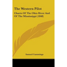 The Western Pilot: Charts Of The Ohio River And Of The Mississippi (1848)