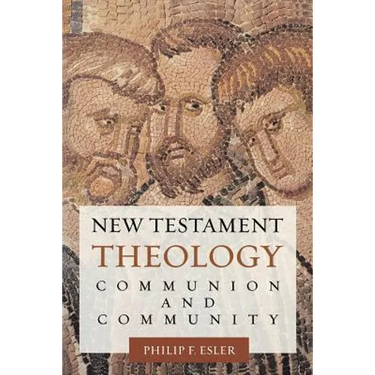 New Testament Theology: Communion and Community