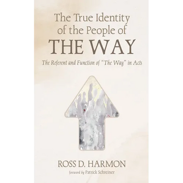 The True Identity of the People of the Way: The Referent and Function of "The Way" in Acts