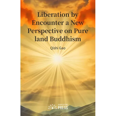 Liberation by Encounter a New Perspective on Pure land Buddhism