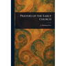 Prayers of the Early Church
