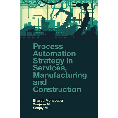 Process Automation Strategy in Services, Manufacturing and Construction