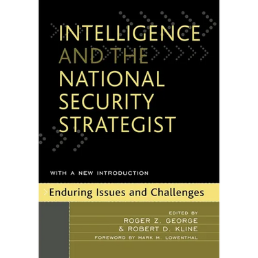 Intelligence and the National Security Strategist