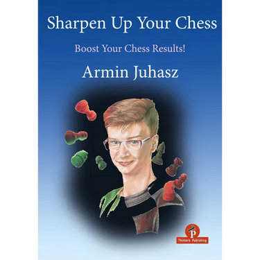 Sharpen Up Your Chess: Boost Your Chess Results!