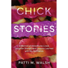 Chick Stories: A memoir of adventures lived, laughter shared, and lessons learned with my girlfriends