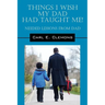 Things I Wish My Dad Had Taught Me! Needed Lessons from Dad
