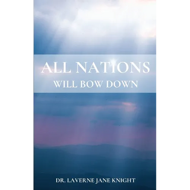 All Nations Will Bow Down