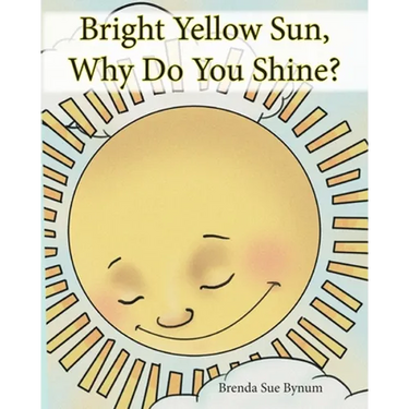 Bright Yellow Sun, Why Do You Shine?