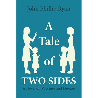 A Tale of Two Sides: A Novel on Vaccines and Disease