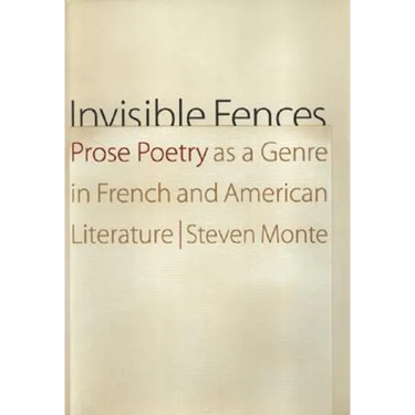 Invisible Fences: Prose Poetry as a Genre in French and American Literature