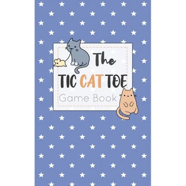 The Tic CAT Toe Game Book: Travel Format Tic Tac Toe Boards for Cat Lovers!