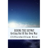 Riding the Skyway: Getting Out of Our Own Way