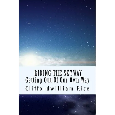 Riding the Skyway: Getting Out of Our Own Way