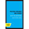 Political Violence and Terror: Motifs and Motivations