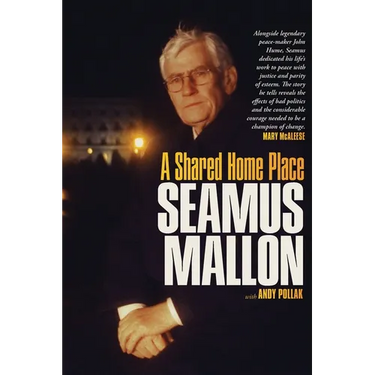 Seamus Mallon: A Shared Home Place