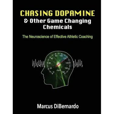 Chasing Dopamine & Other Game Changing Chemicals: The Neuroscience of Effective Athletic Coaching