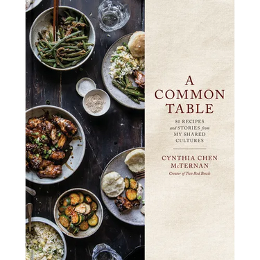 A Common Table: 80 Recipes and Stories from My Shared Cultures: A Cookbook