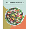 Reclaiming Balance: A Holistic Approach to regaining good health