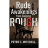Rude Awakenings from Sleeping Rough