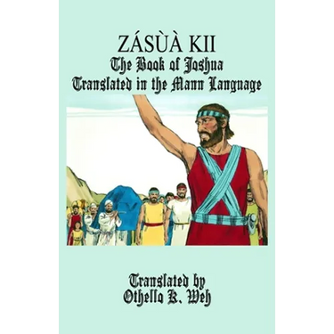 Zásùà Kii: The Book of Joshua Translated in the Mann Language