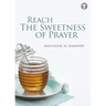 Reach the Sweetness of Prayer