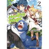 The Wrong Way to Use Healing Magic Volume 2: Light Novel