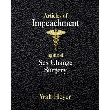 Articles of Impeachment against Sex Change Surgery