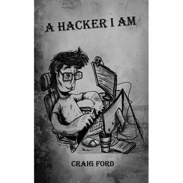 A Hacker, I Am