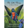 The Little Thing: A Tale of Fairies