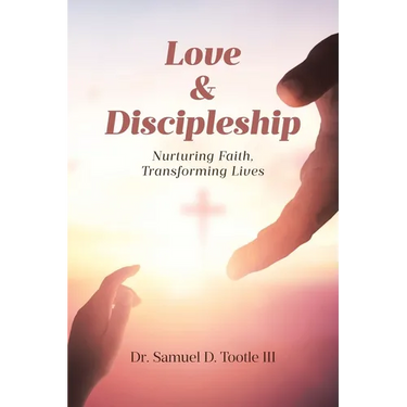 Love and Discipleship: Nurturing Faith, Transforming Lives