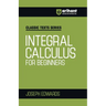 Integral Calculus for Begineers