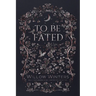 To Be Fated