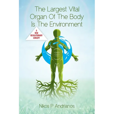 The Largest Vital Organ of the Body is the Environment