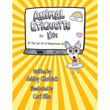 Animal Etiquette for Kids: the lost art of mannerisms