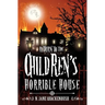 Return To The Children's Horrible House