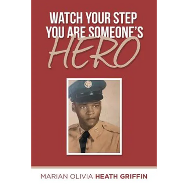 Watch Your Step You Are Someone's Hero