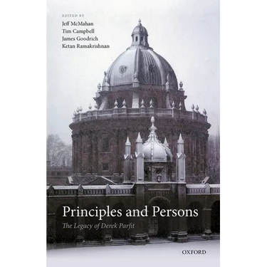 Principles and Persons: The Legacy of Derek Parfit