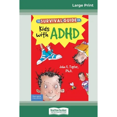 The Survival Guide for Kids with ADHD: Updated Edition (16pt Large Print Edition)