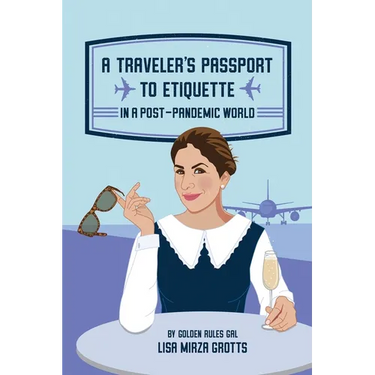 A Traveler's Passport to Etiquette in a Post-Pandemic World